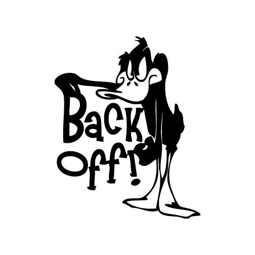 Daffy Back Off Die Cut Decal Made in USA Multiple Colors 6+yrs