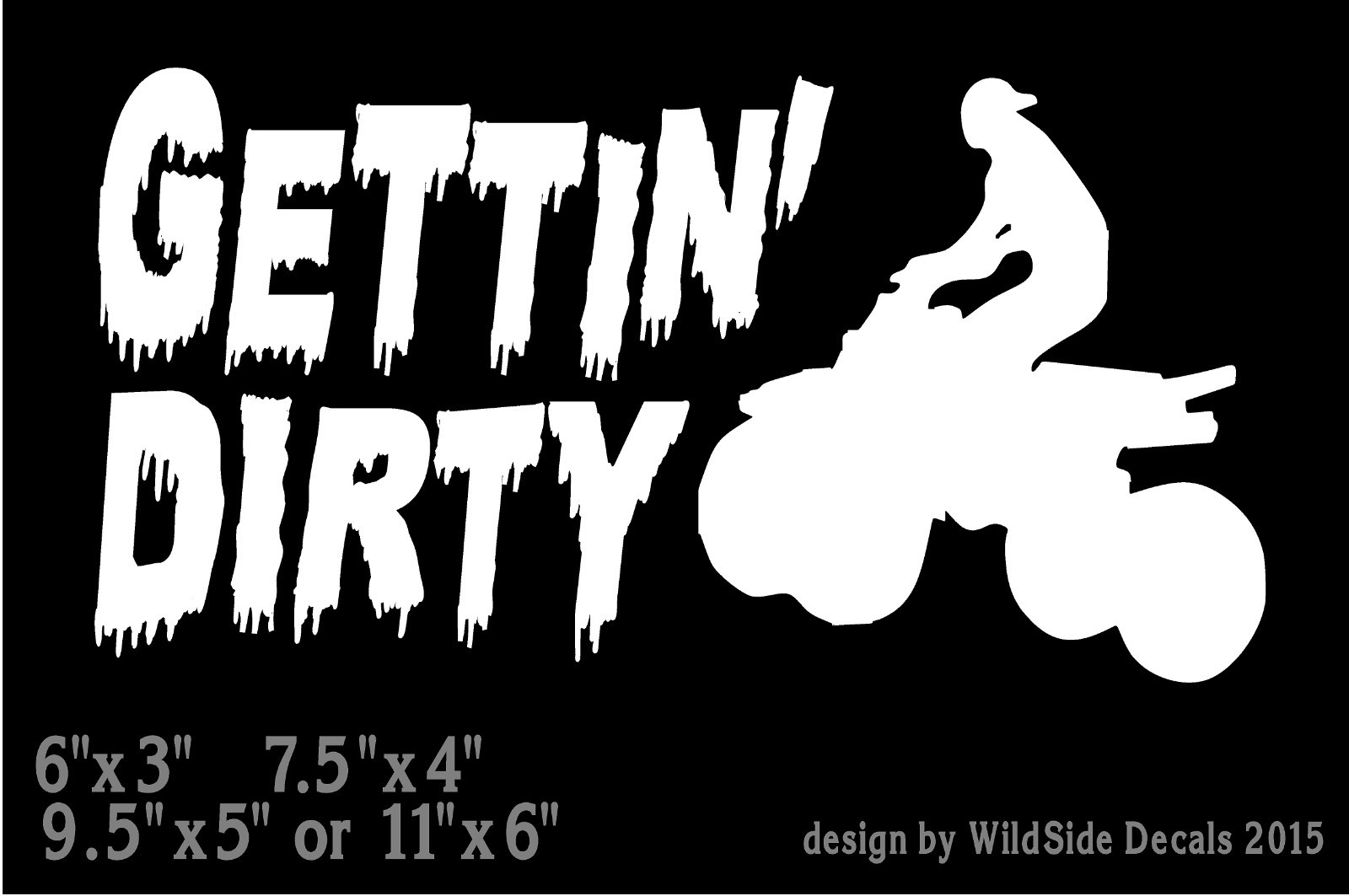 ATV with Gettin' Dirty Decal Four wheeler car truck window vinyl sticker
