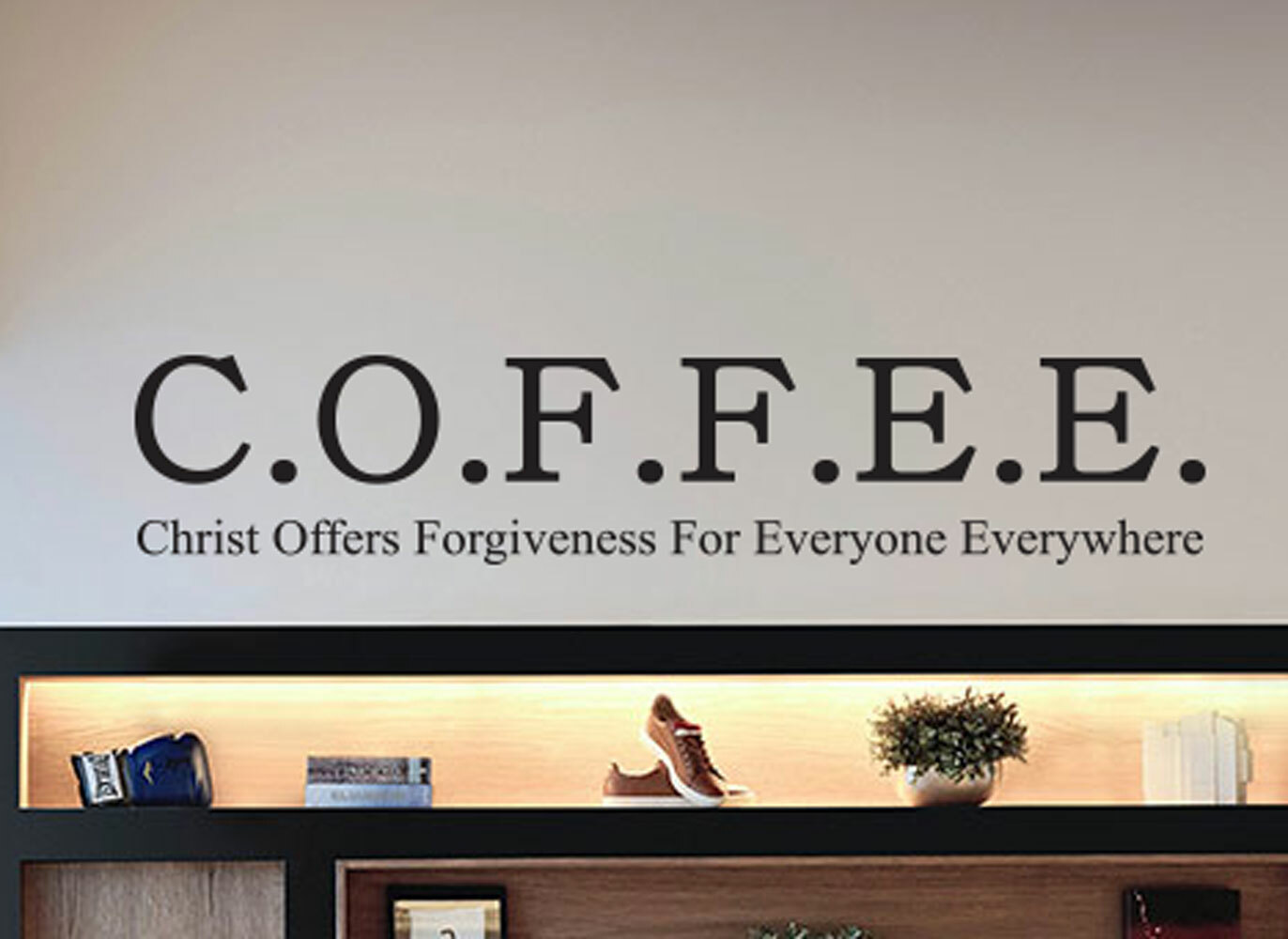 COFFEE Christ offers forgiveness for everyone everywhere Wall Decal Sticker