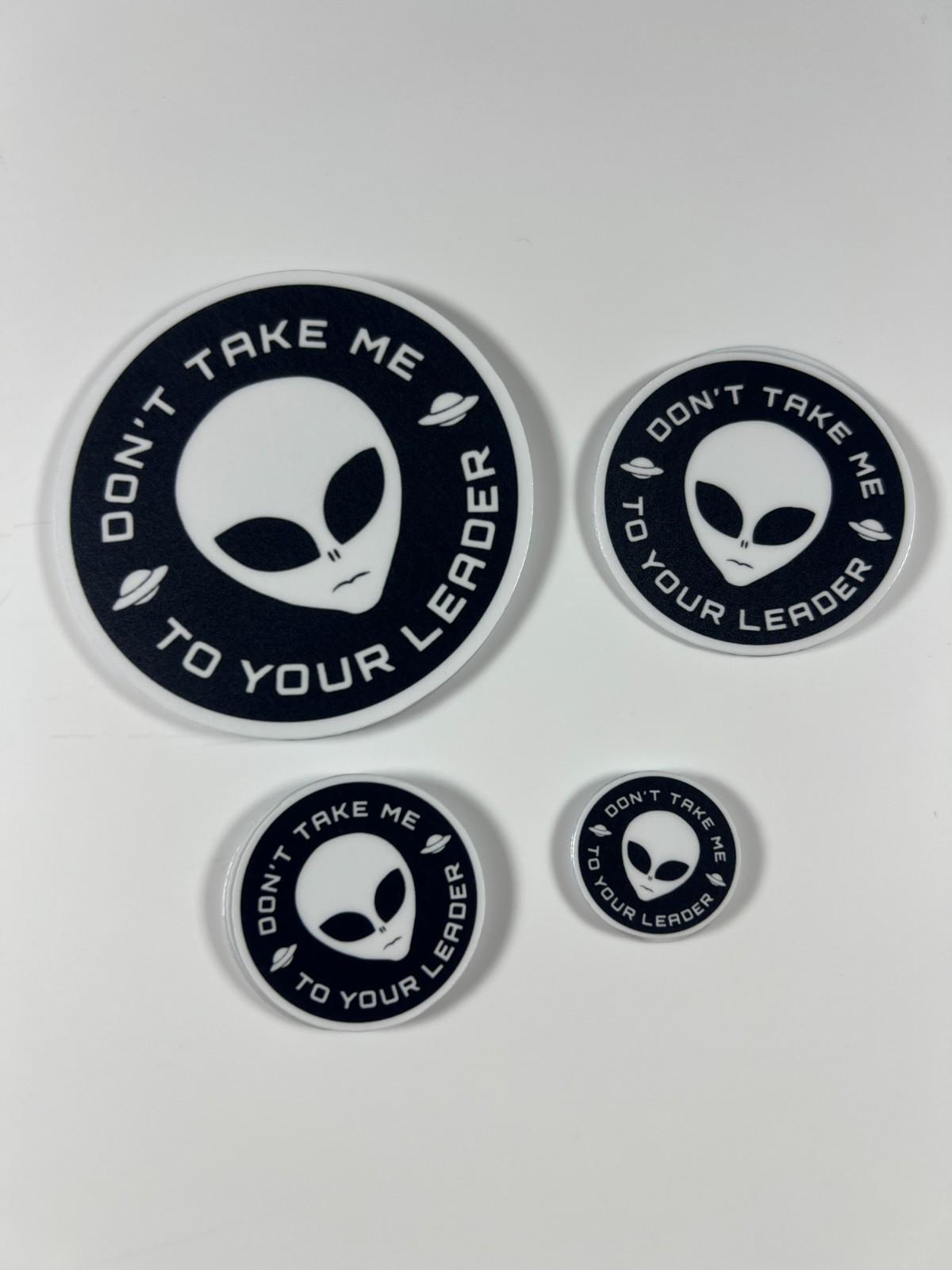 Alien Stickers "Don't Take Me To Your Leader" Meme Waterproof NEW 1/10/50/100
