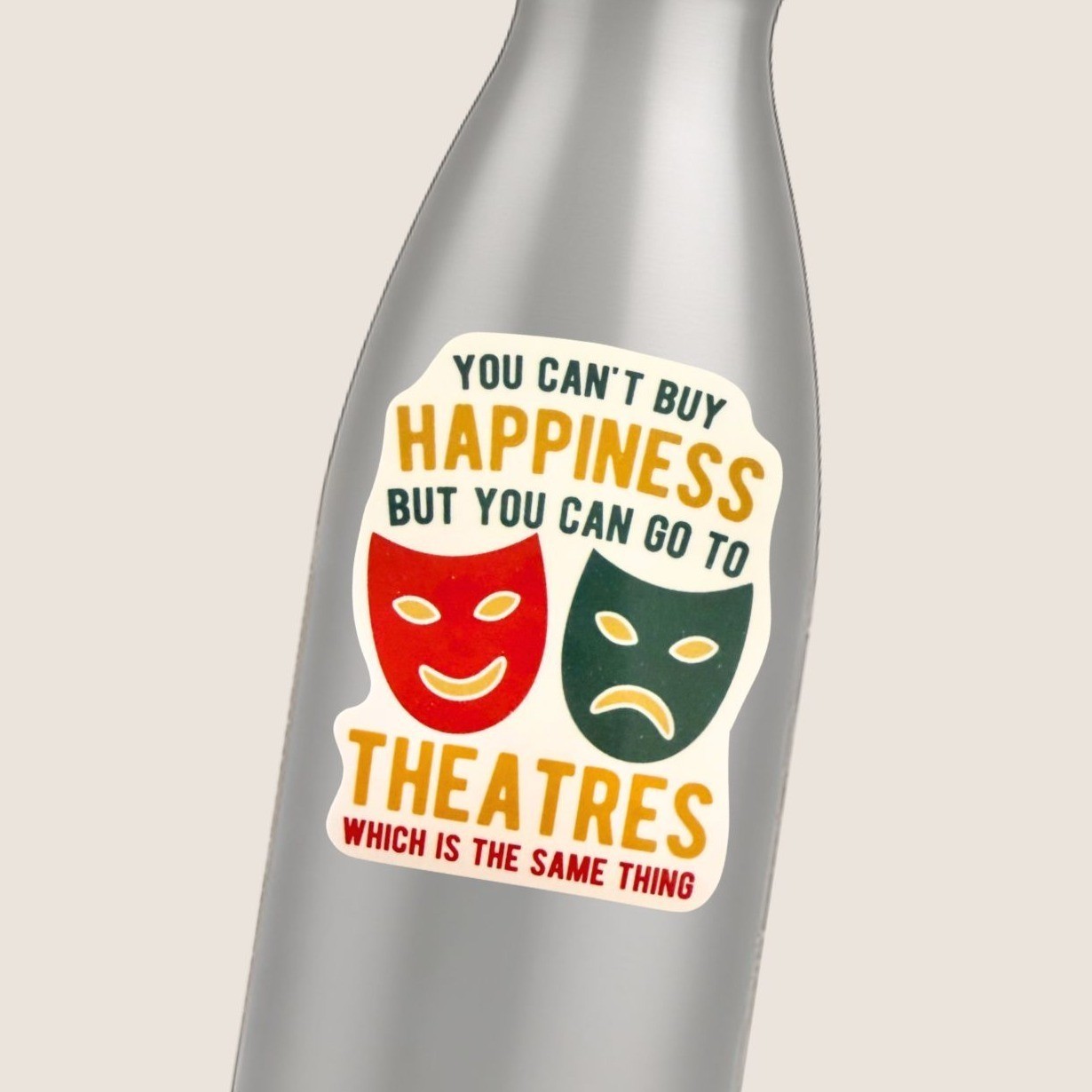 Happiness Theatre Quote Sticker 2.3 x 1.75 in Comedy Tragedy Masks Decor No40