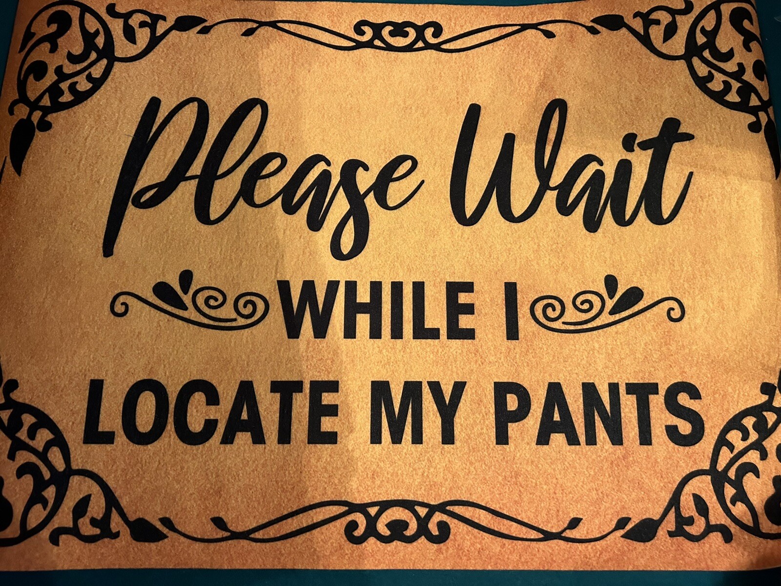 Mat Orange And Black – “ Please Wait While I Locate My Pants “