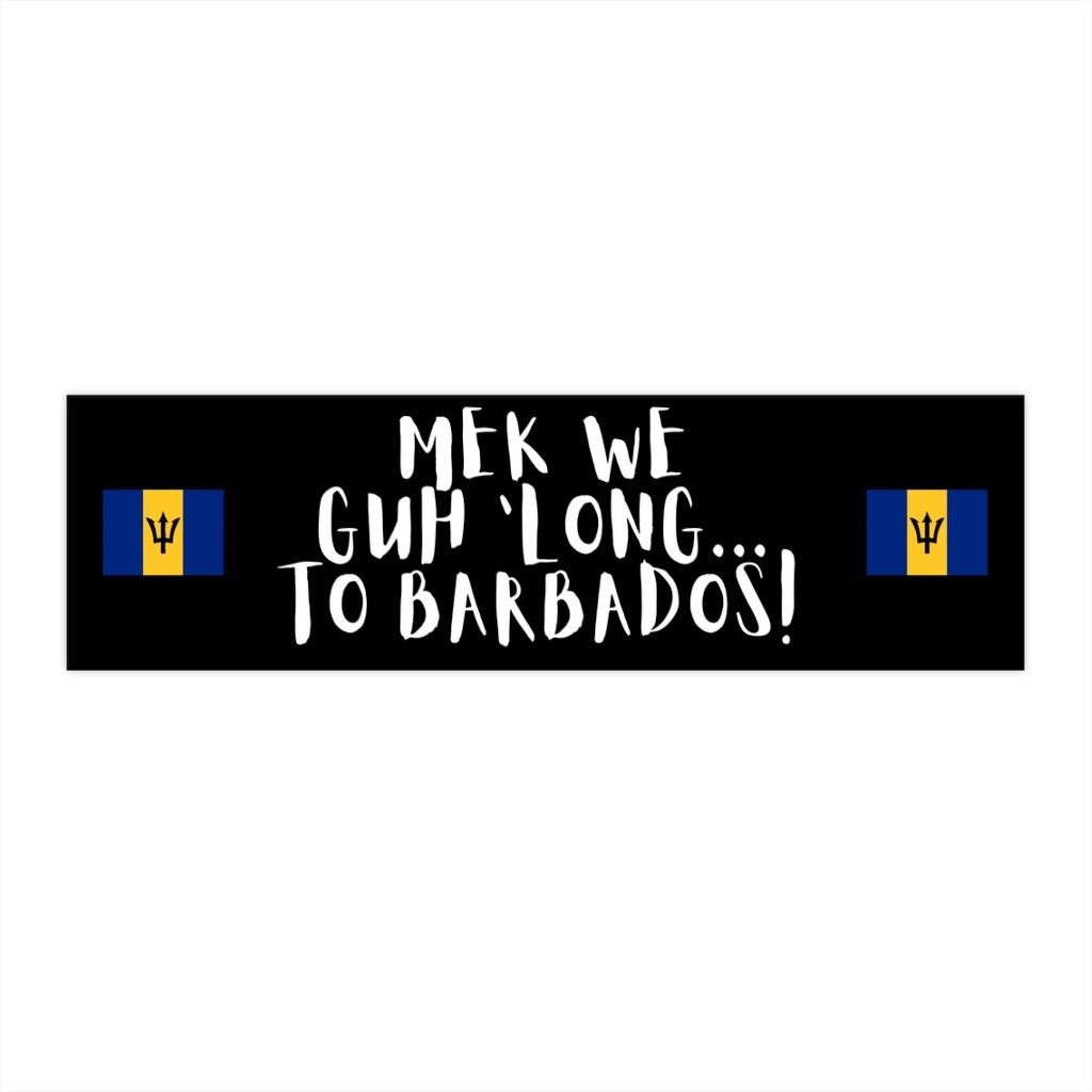 "Mek We Guh 'Long" Barbados Bumper Sticker!