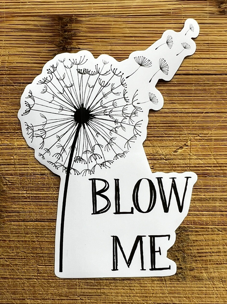Blow Me Dandelion 4 Inch Vinyl Sticker Sarcastic Funny Meme