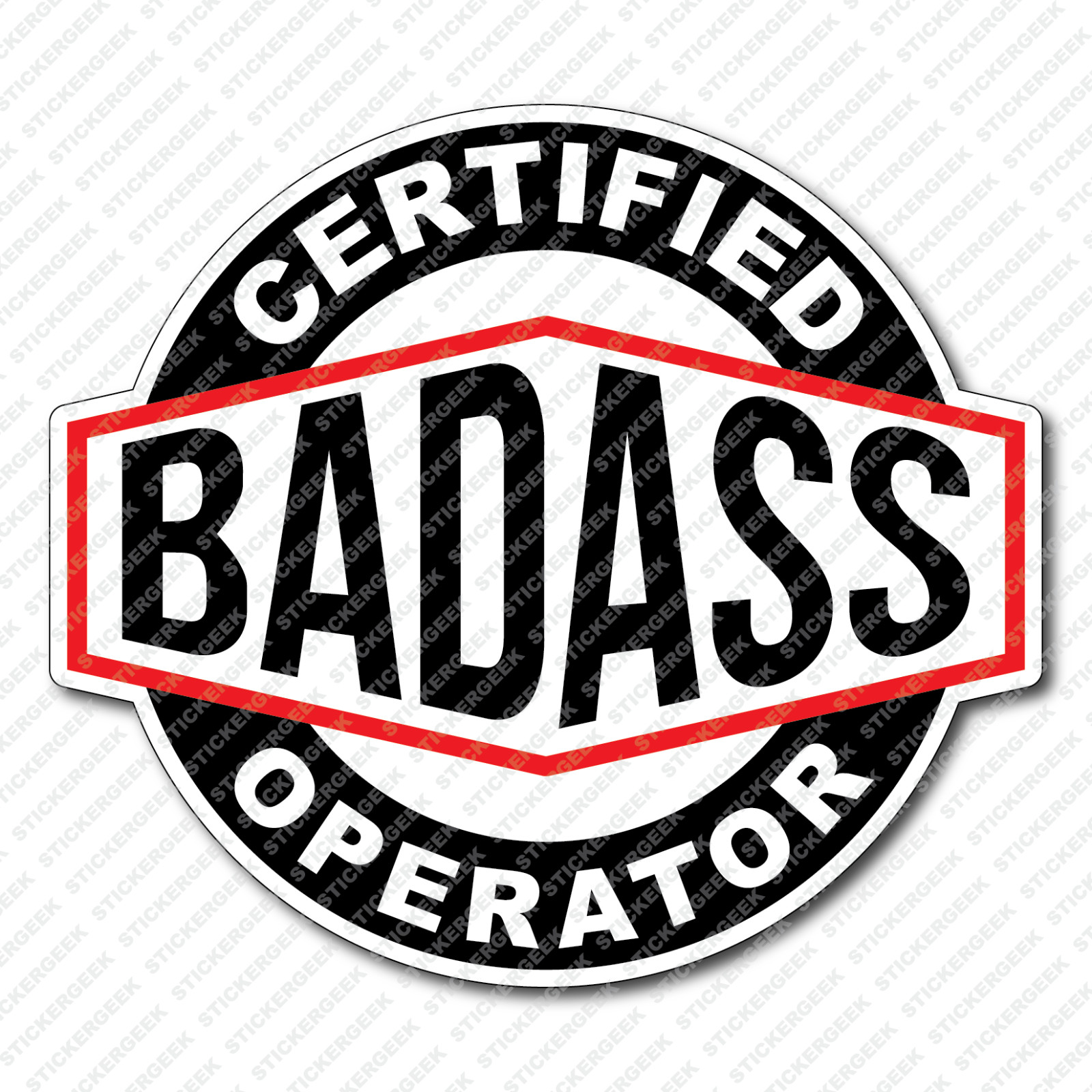 Certified Bad Ass OPERATOR Hard Hat Helmet Toolbox Water Bottle Sticker