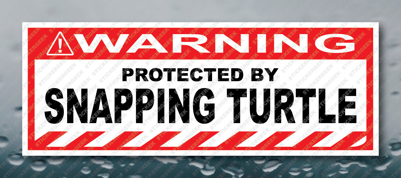 Warning Bumper Sticker PROTECTED BY SNAPPING TURTLE Prank Gag Joke Decal
