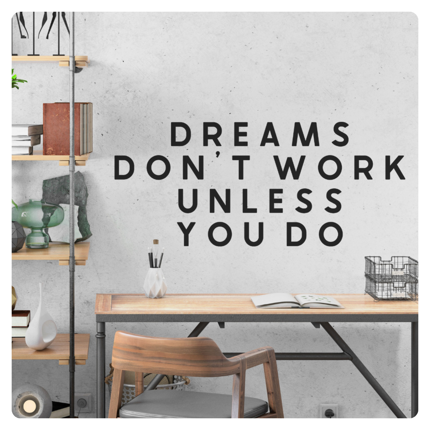 Motivational Wall Decal – Dreams Don't Work Unless You Do – Office & Gym Decor
