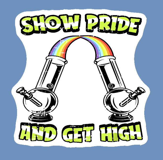 Show Pride Get High 420 Weatherproof Vinyl Sticker UV Safe Cannabis Weed Sticker