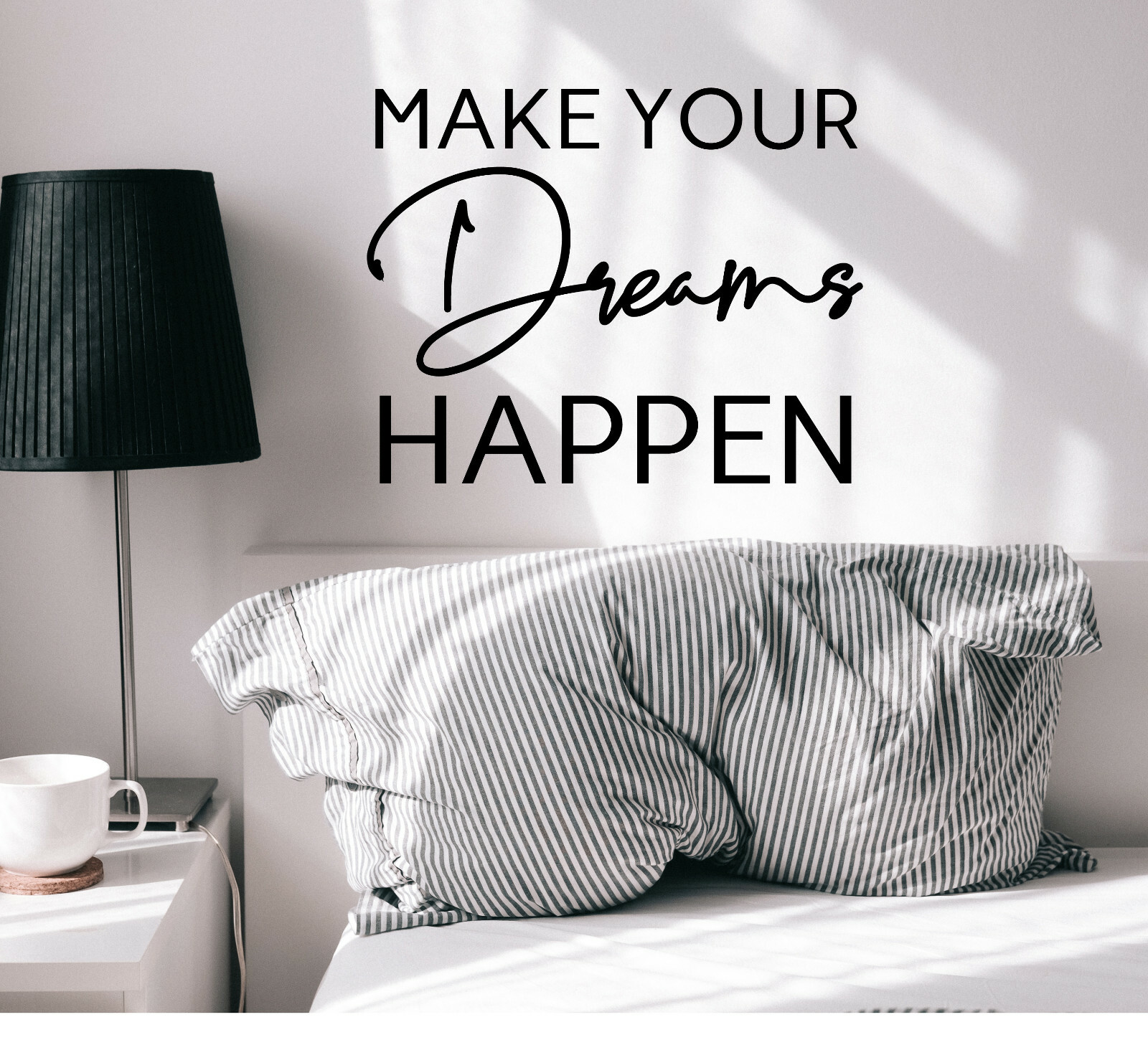 Vinyl Wall Decal Quotes Make Your Dreams Stickers 22.5 in x 22.5 in gz288