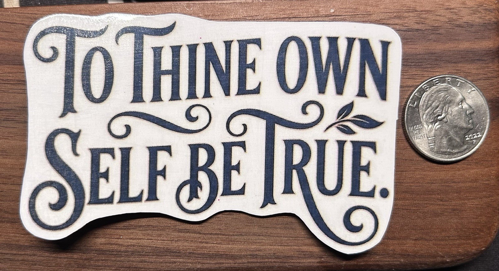 To Thine Own Self Be True – Glossy Vinyl Sticker – Shakespeare