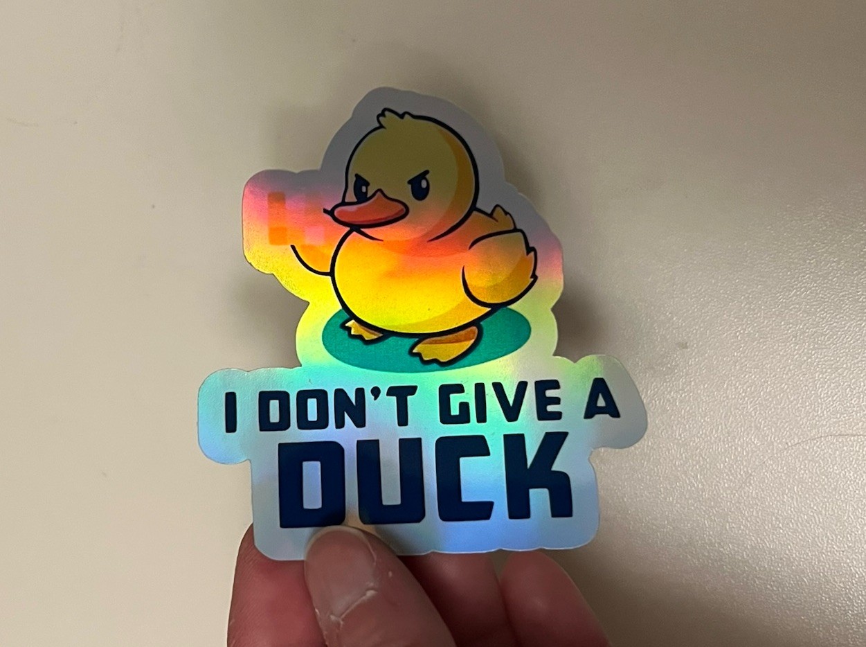 I Don’t Give A Duck Humor Holographic 3 inch Sticker