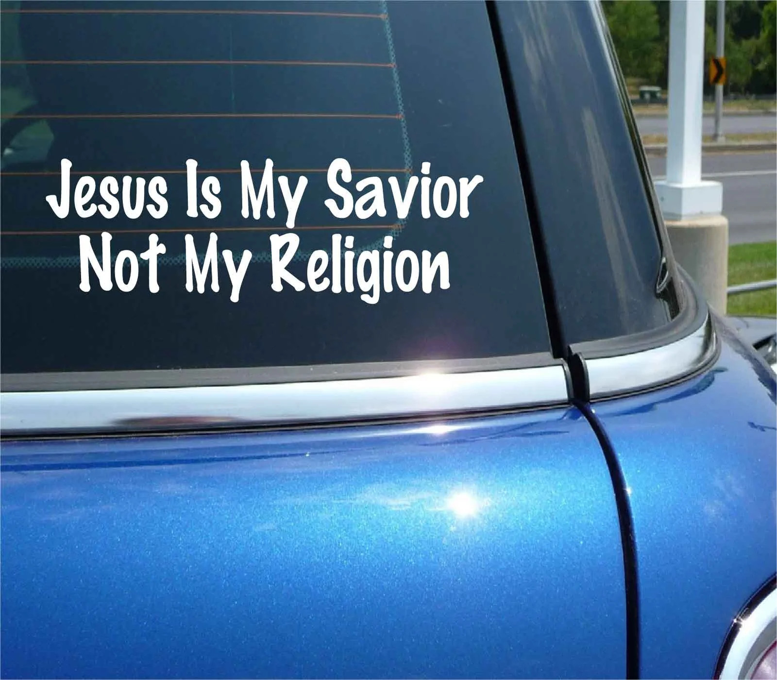 JESUS IS MY SAVIOR NOT MY RELIGION DECAL STICKER FAITH CHRISTIAN CHURCH CAR