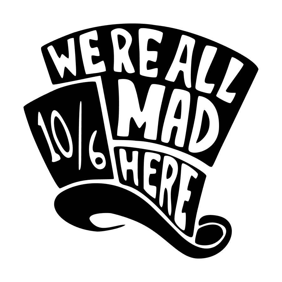 Disney Alice Wonderland Mad Hatter We're All Mad Here Sticker Decal Oracal 651