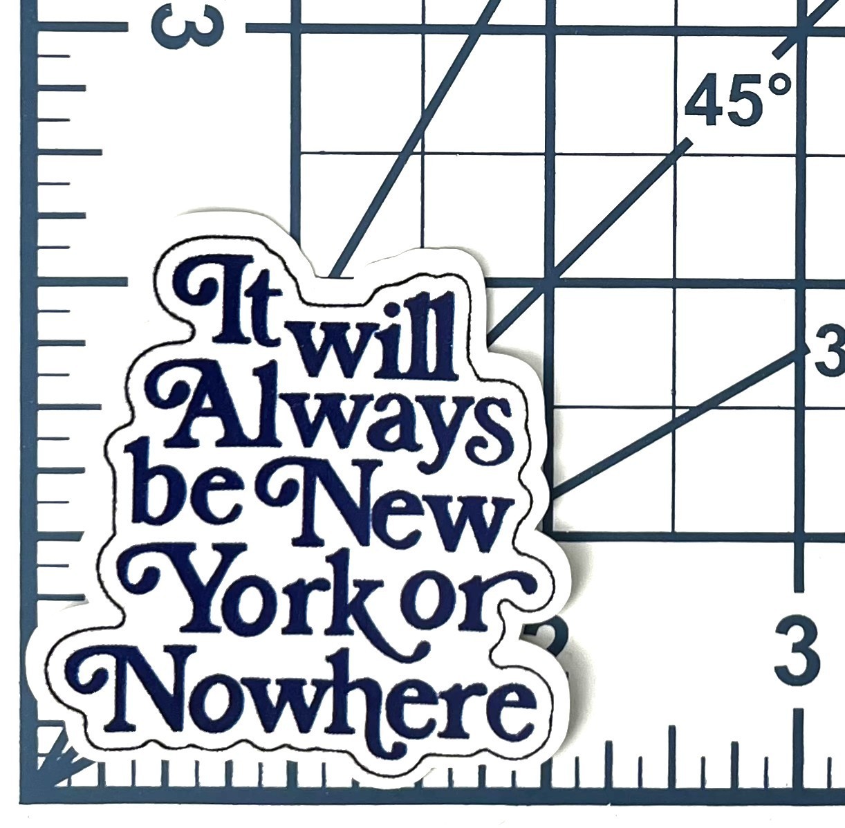 It Will Always Be New York or Nowhere Vinyl Sticker – Die Cut Durable Ready Ship