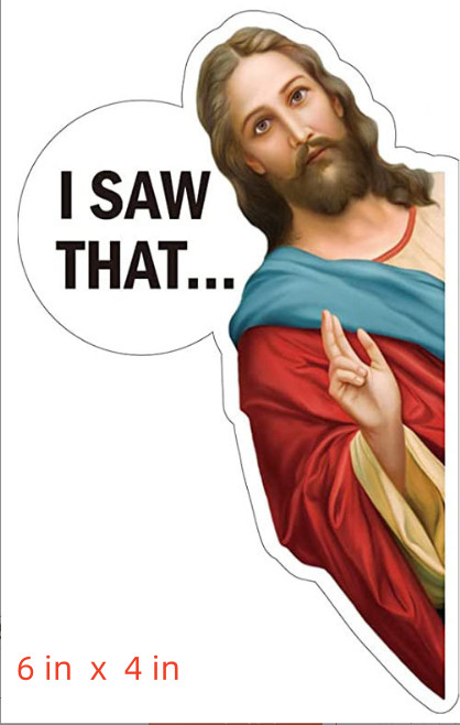 Jesus "I Saw That" 4 Set Of Sticker Decal That Meme Funny Phrase Car Window