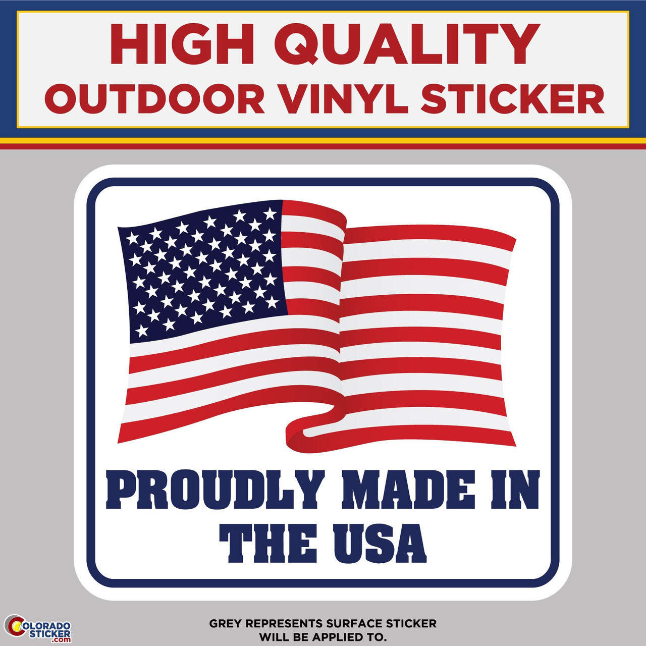 Proudly Made In the USA, High Quality Vinyl Stickers