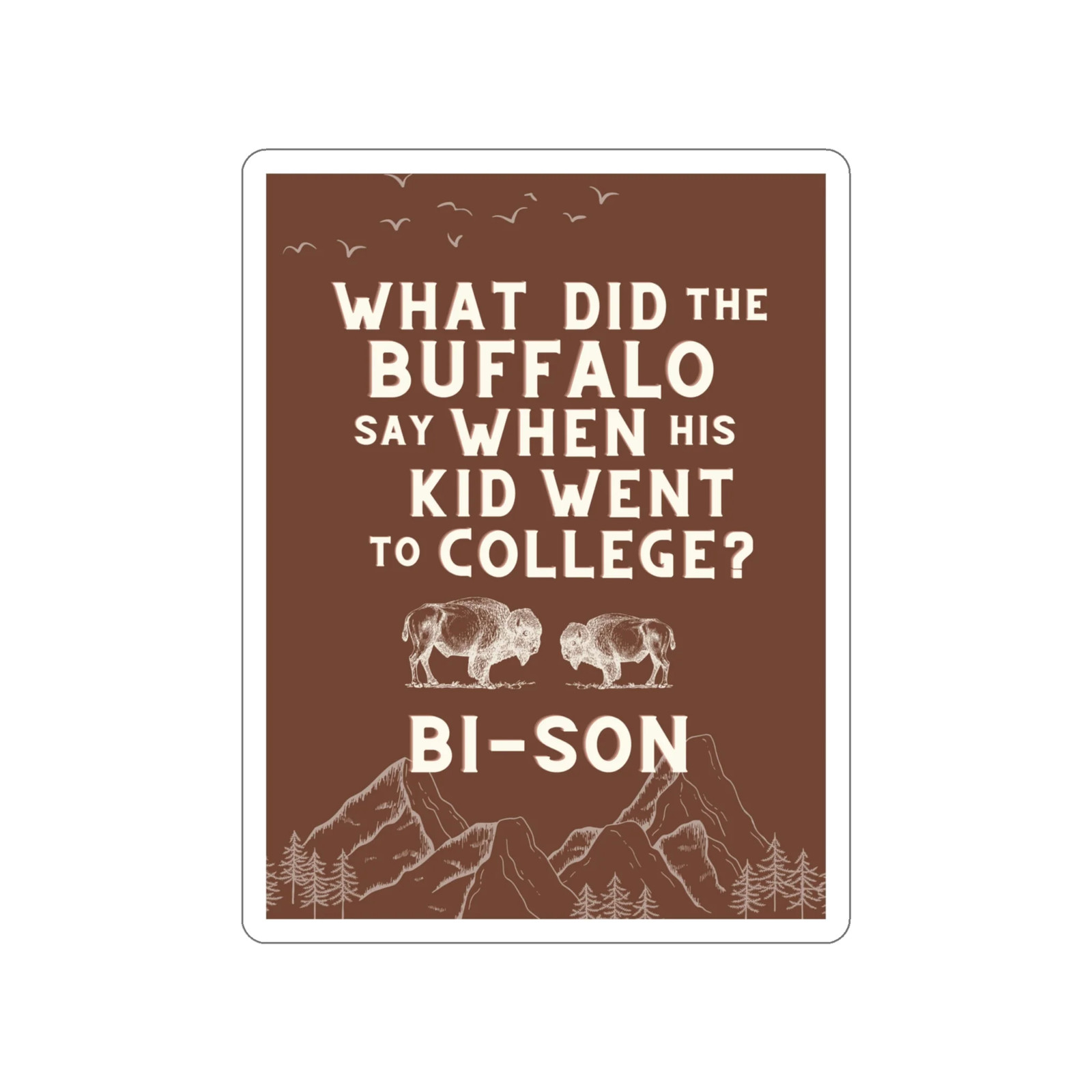 Buffalo Dad Joke Vinyl Sticker