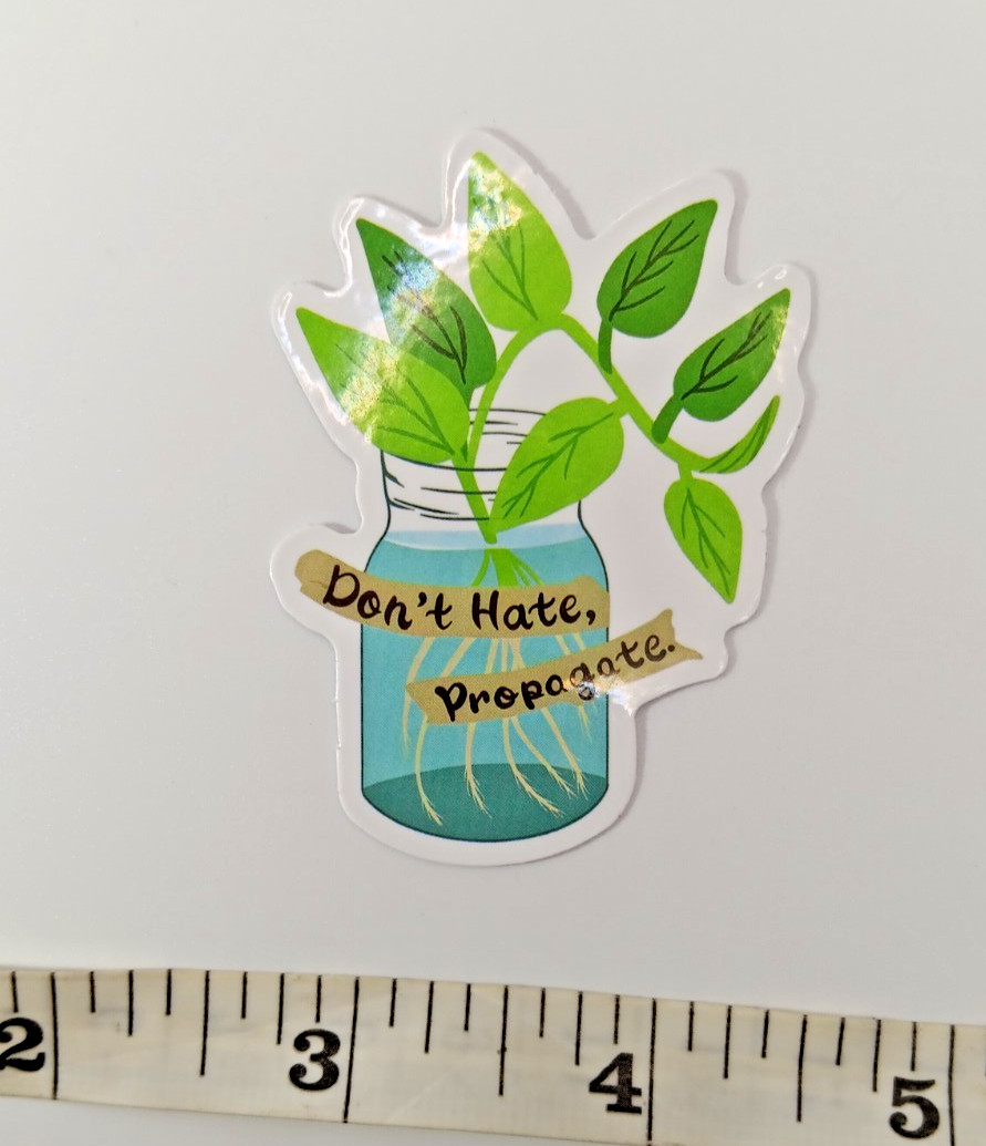 Plants-Gardening-Funny Humor Sarcastic Vinyl Sticker-Decal-NWOT-Free Shipping!