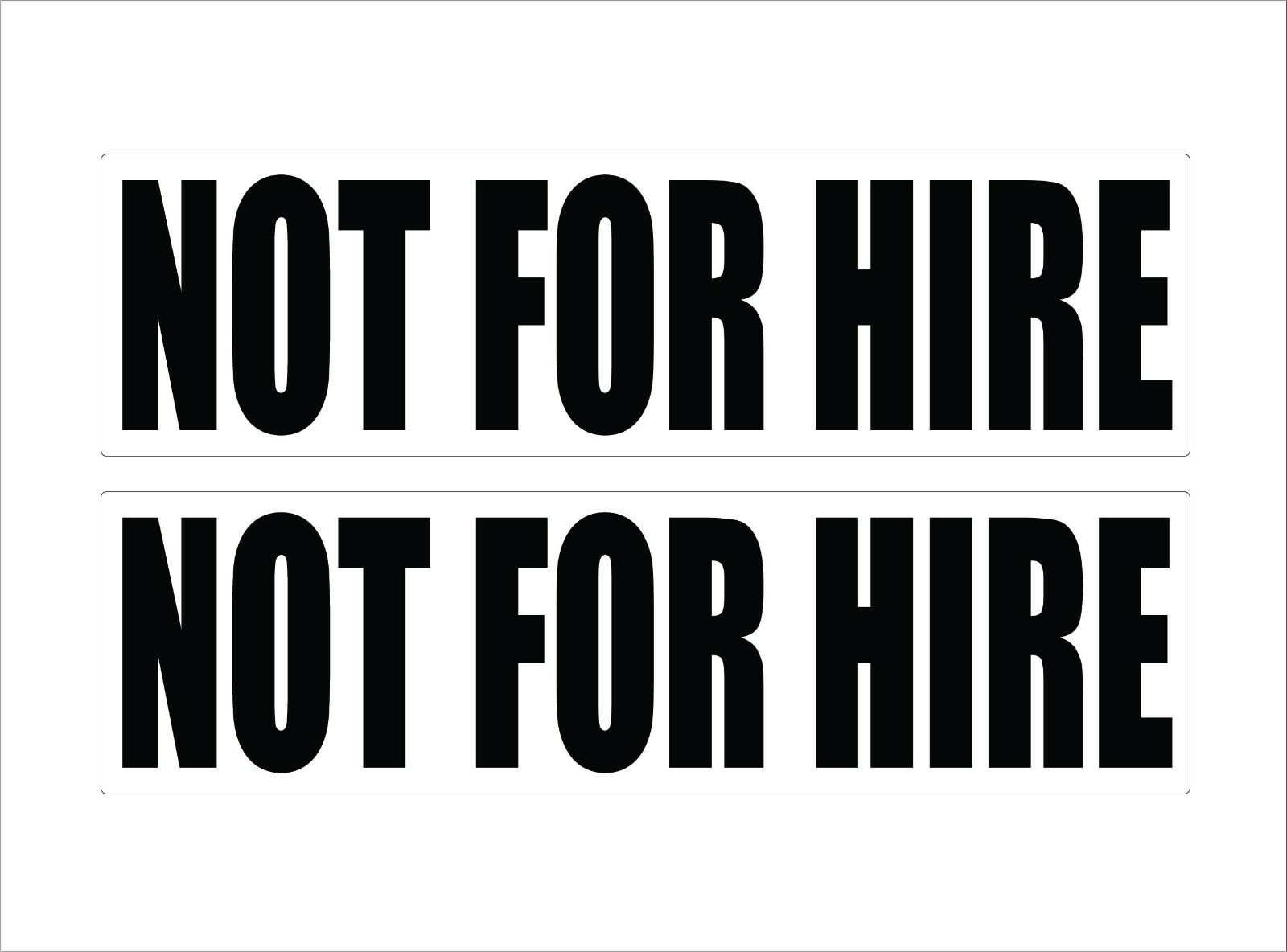 Pair of (2) Not For Hire WHITE with BLACK Print Decal Sticker 2.0" x 9.0" P840