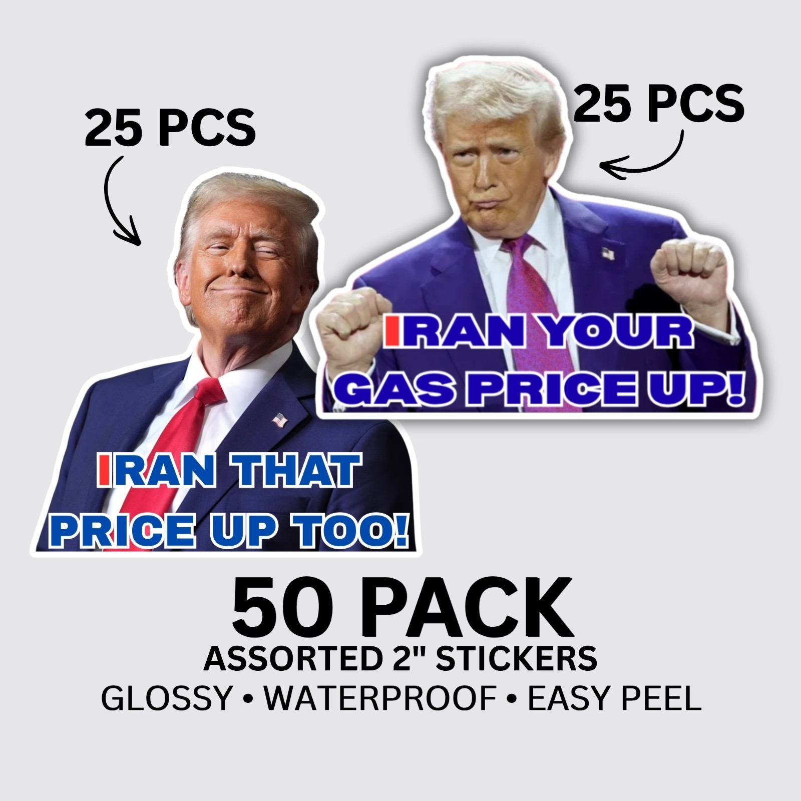 Trump Iran Your Gas Price Up Stickers 50 pcs Assorted 2" Waterproof Vinyl Decals