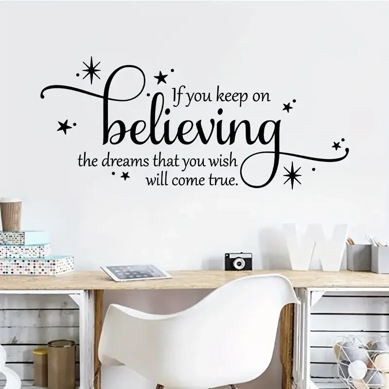 If You Keep on Believing The Dreams That You Wish Will Come True" Wall Sticker