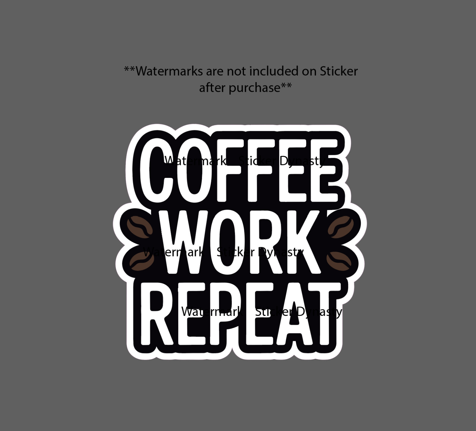 Coffee Work Repeat Sticker Waterproof Decal Coffee Beans Brew Caffeine Gift NEW