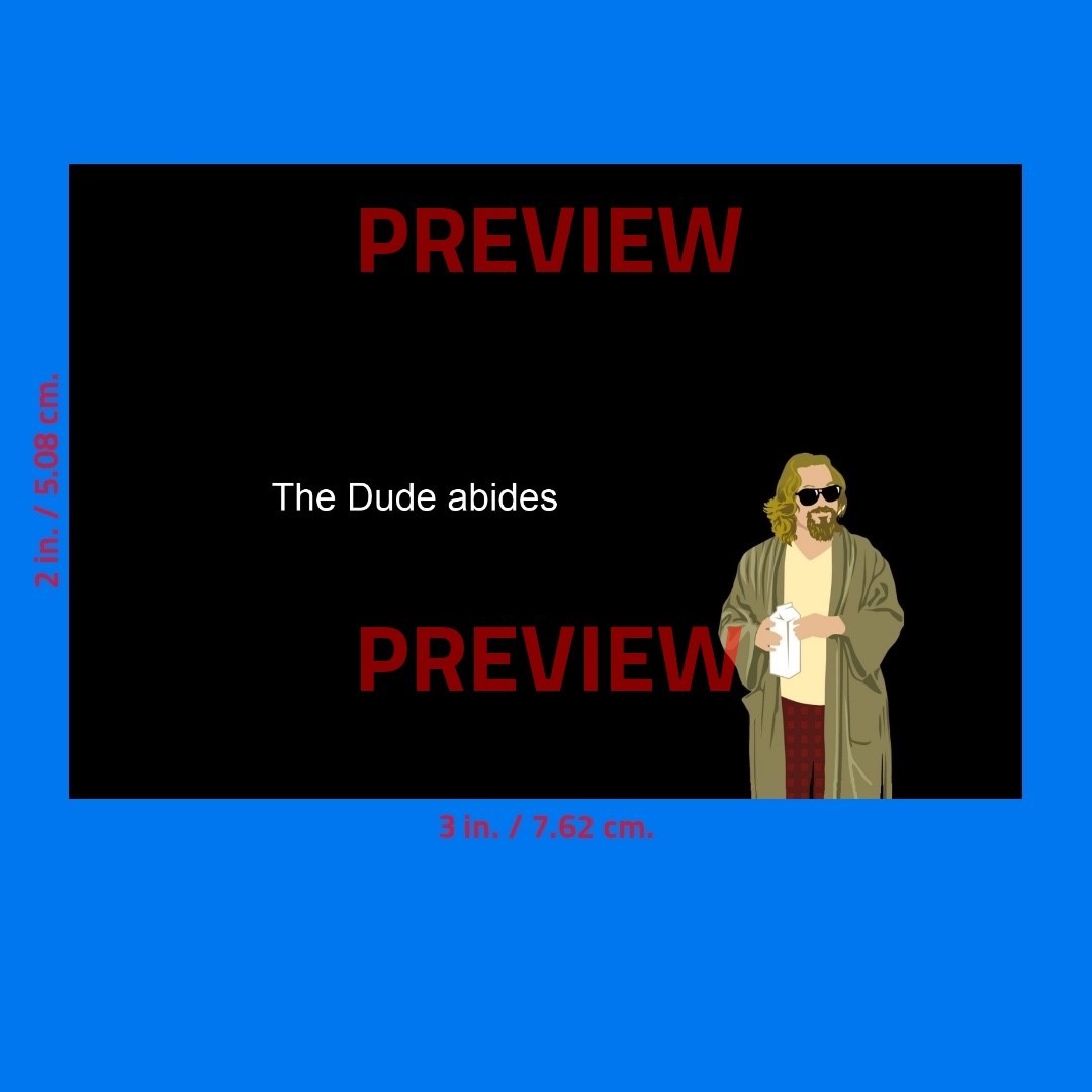 The Big Lebowski Sticker (COMEDY MOVIE THE DUDE) 2×3 in. Adhesive Photo Print