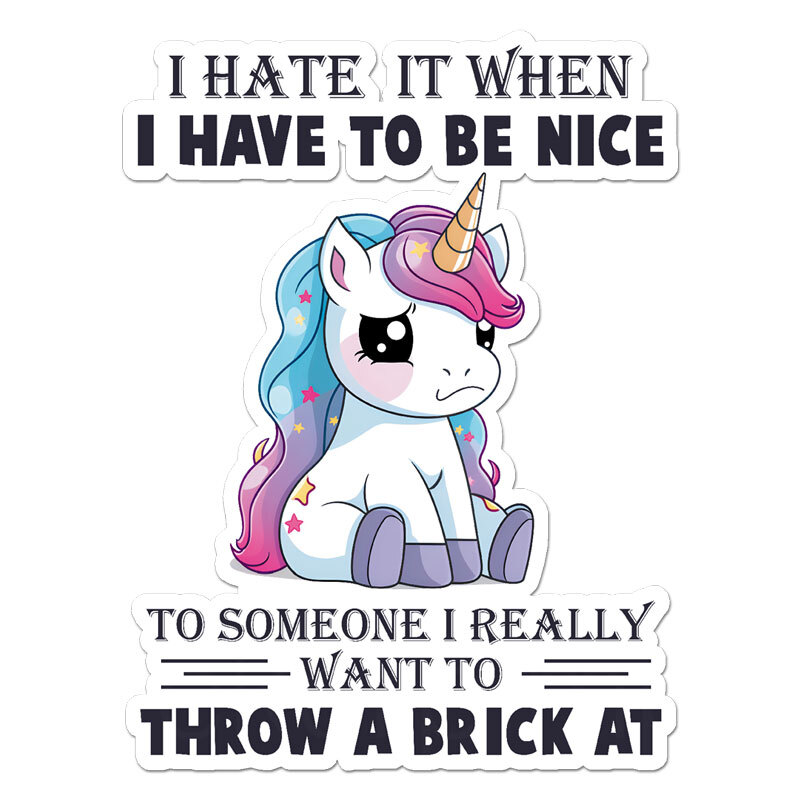 Hate When Nice Unicorn, Vinyl Decal Sticker, Indoor Outdoor, 3 Sizes, #11544