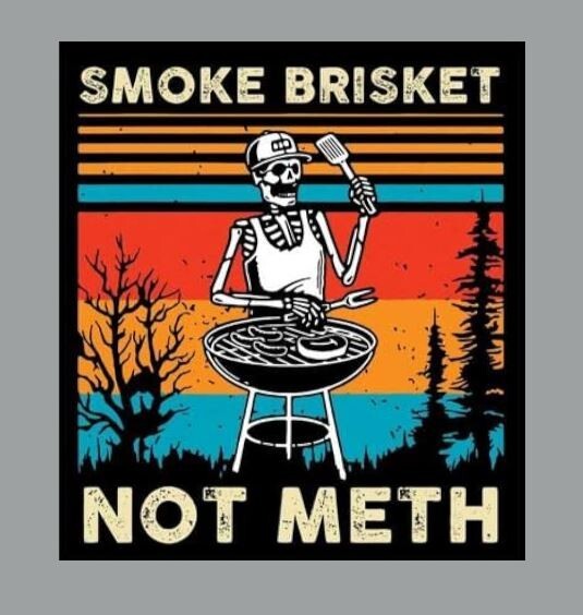 Smoke Brisket Not Meth Die Cut Glossy Fridge Magnet