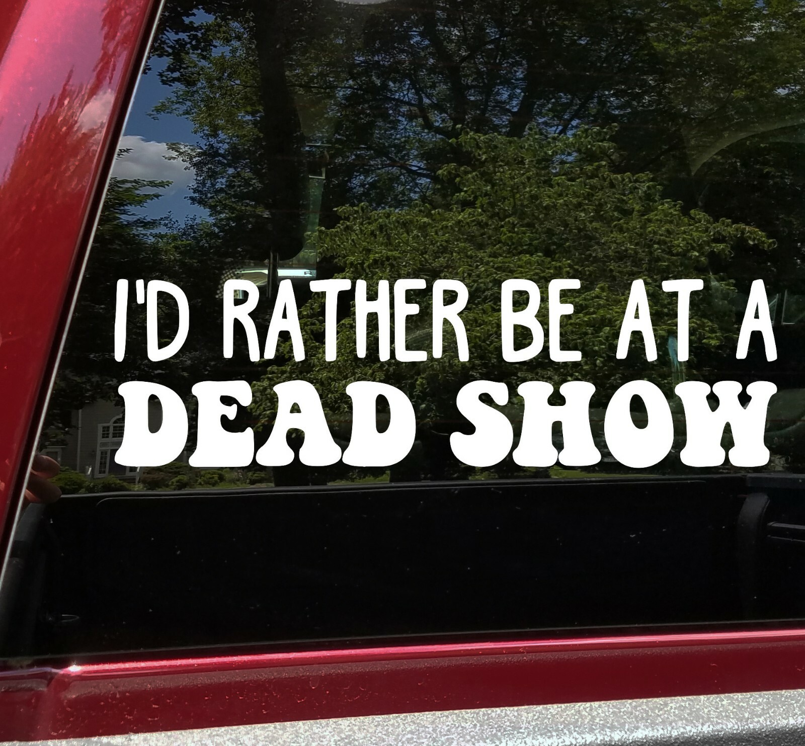 I'd Rather be at a Dead Show Vinyl Decal – Grateful Dead Jerry Garcia – Die Cut