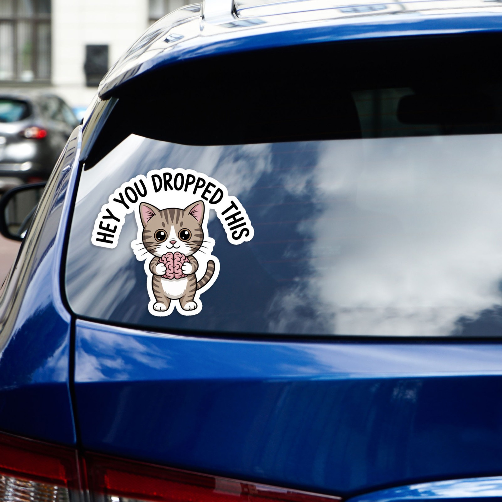 Hey You Dropped This Brain – Vinyl Decal Sticker – Car Window Laptop – #1787