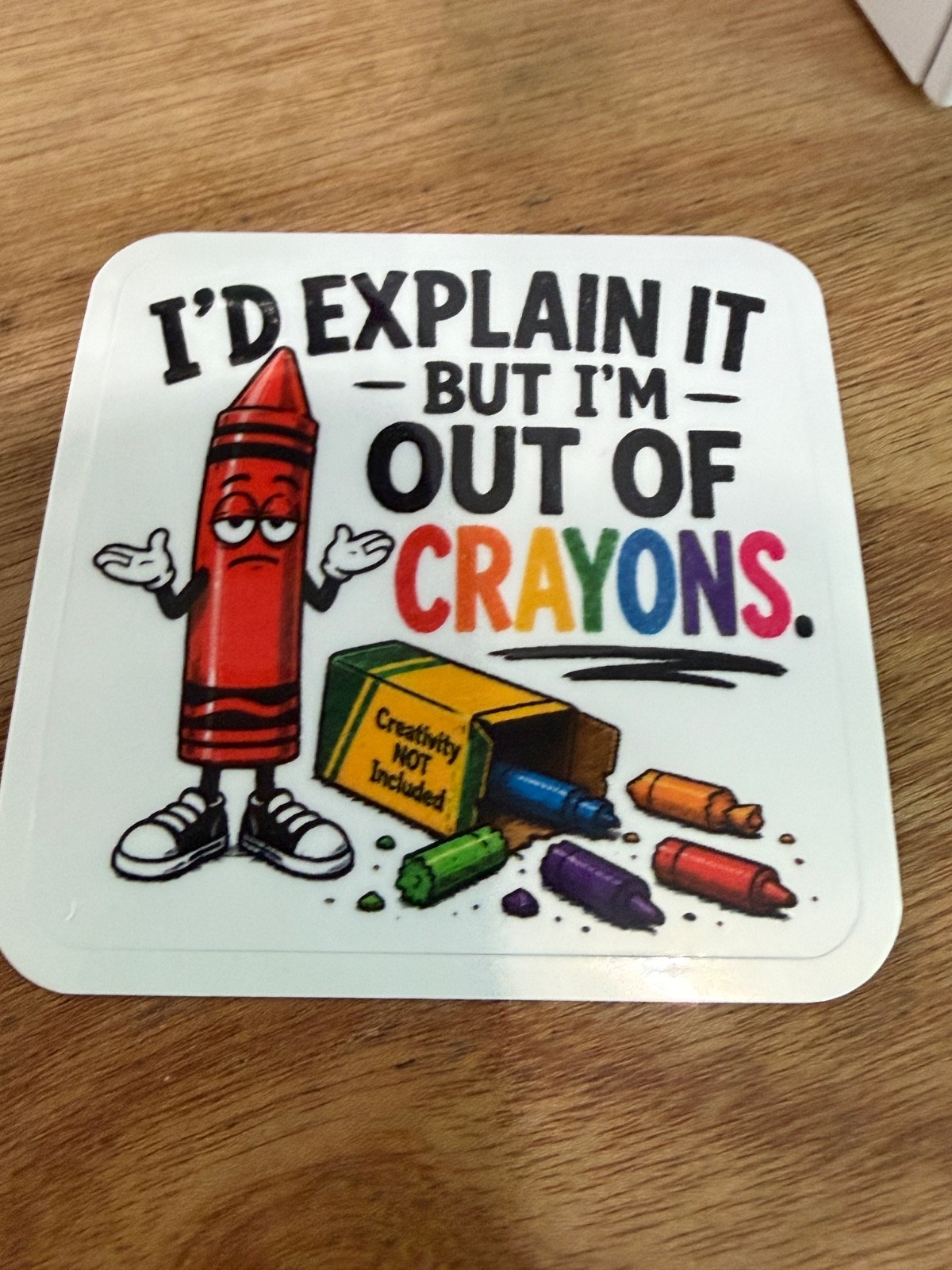 STICKER (BUY 2, GET 1 FREE) out of crayon funny vinyl glossy humor laugh USA