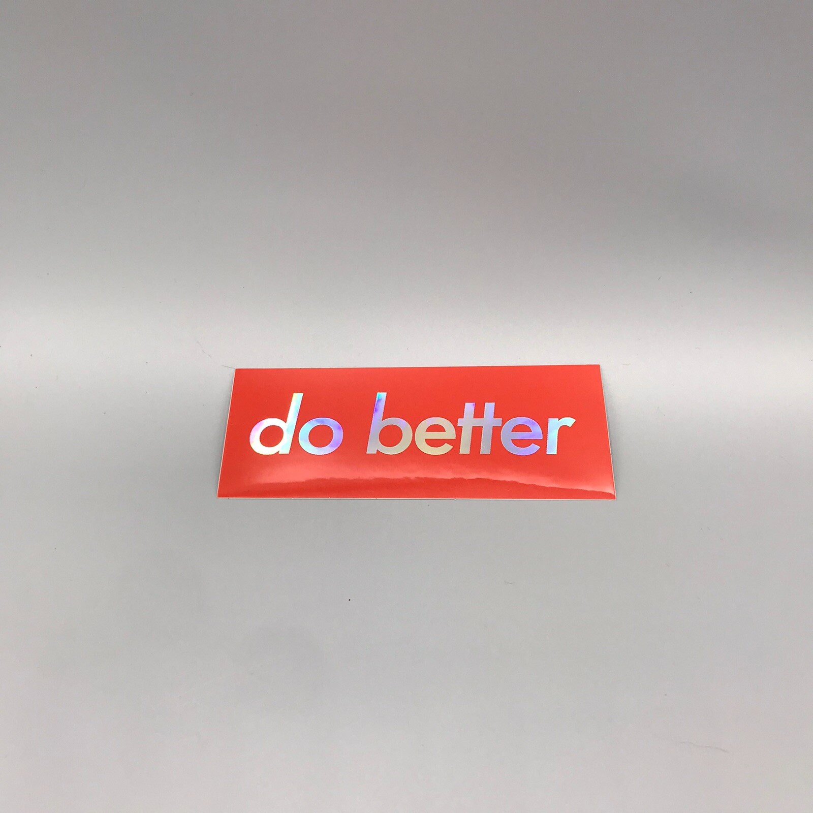 Supreme “do better” Holographic Sticker (2 pack)