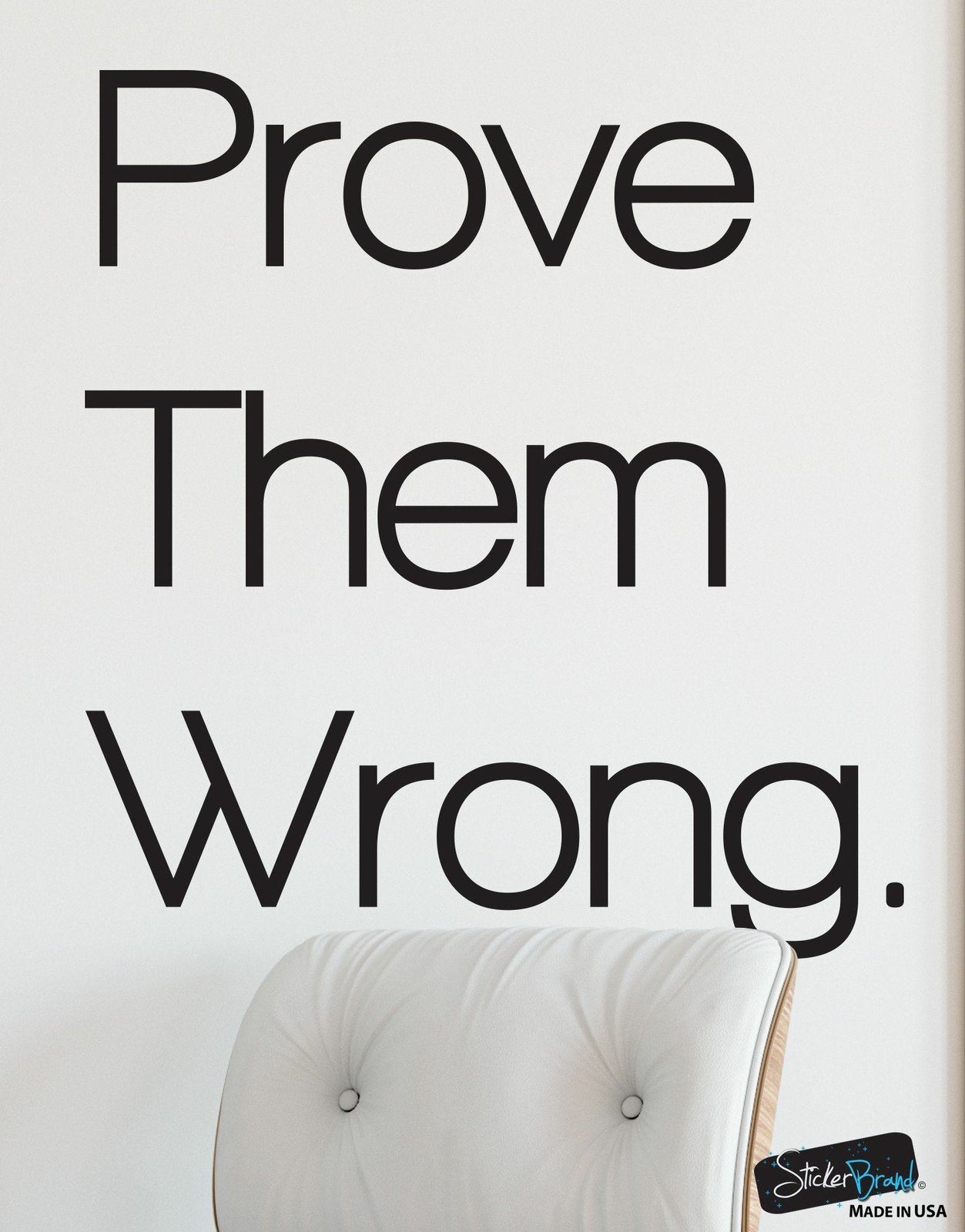 Prove Them Wrong Motivational Quote Vinyl Wall Decal Sticker #6072