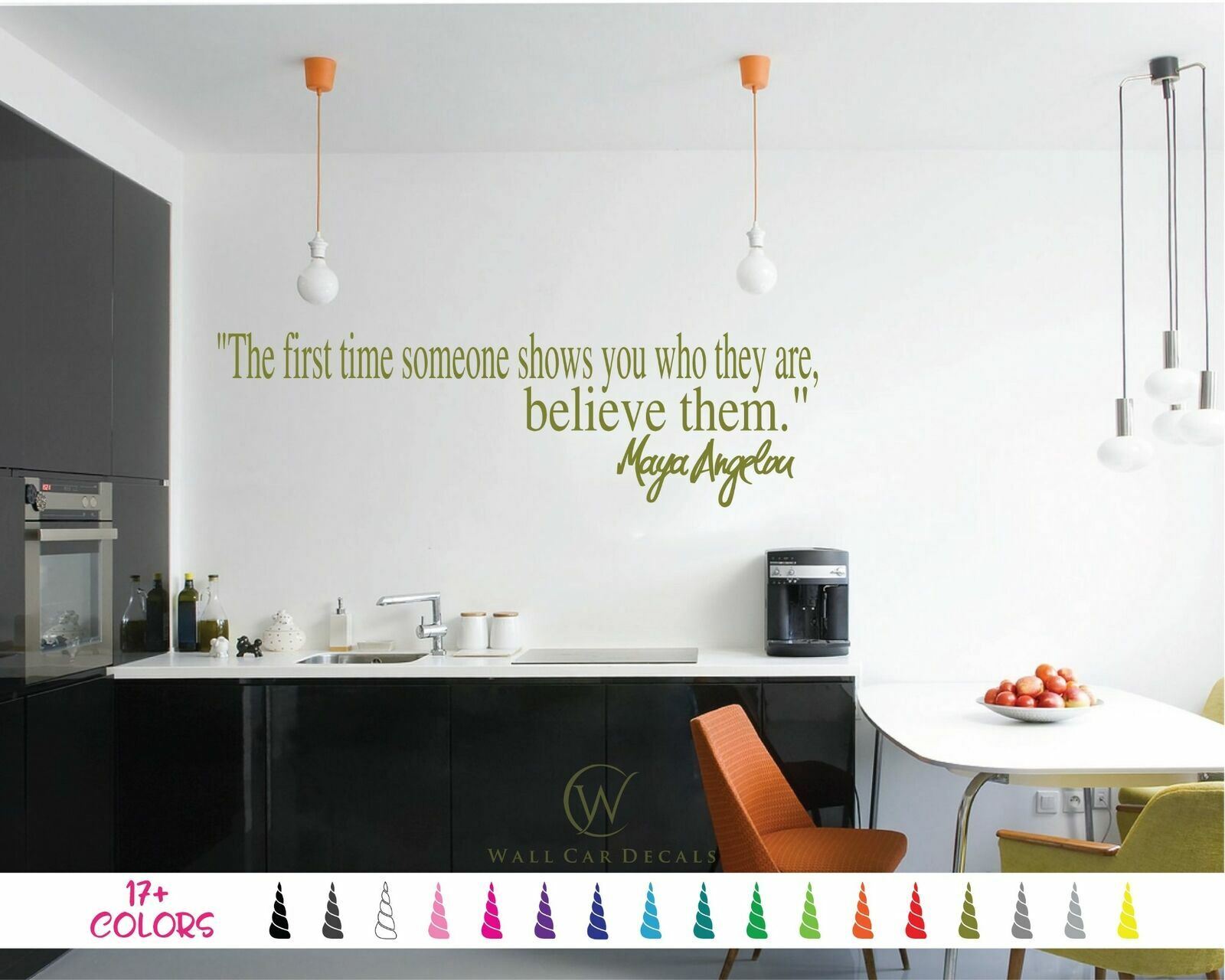 First Time Someone Shows Who Believe Them Maya Angelou Wall Quote Vinyl Decal