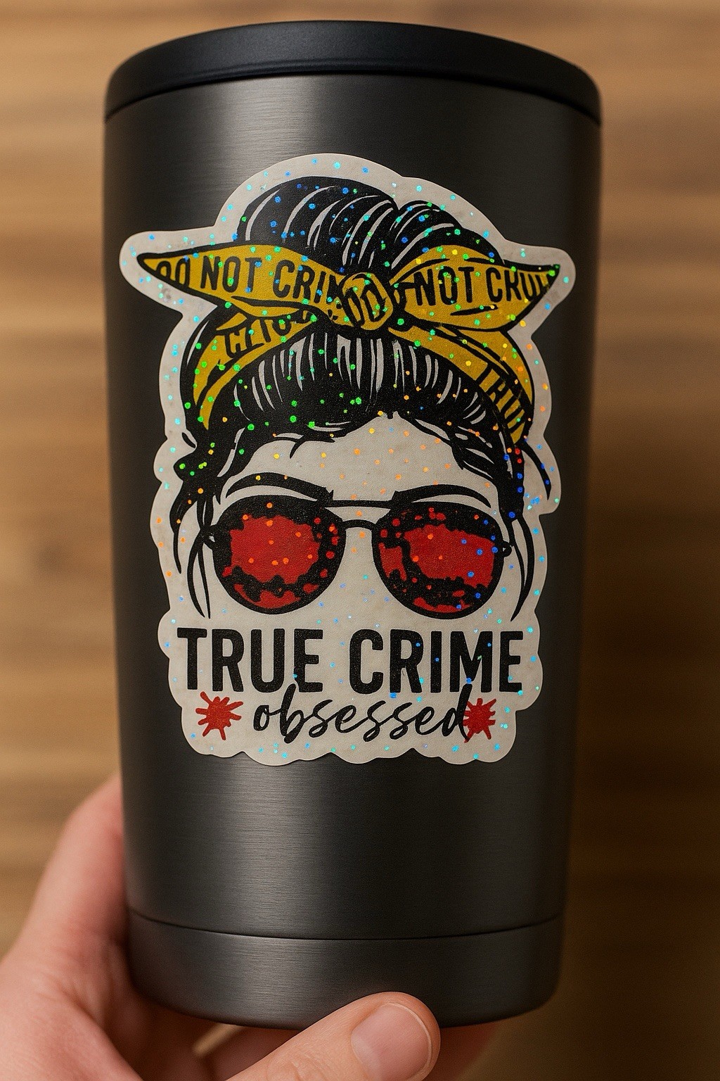 True Crime Obsessed Holographic Sticker 4×3 Vinyl Decal Crime Junkie Gift