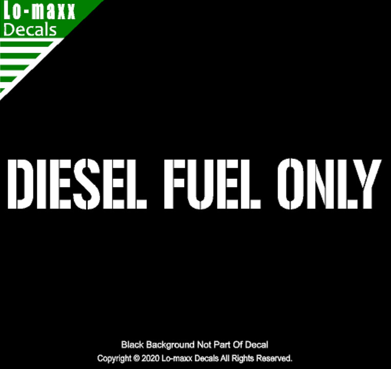 Diesel fuel Only Military Stencil Font Superior High Quality Die Cut Vinyl Decal