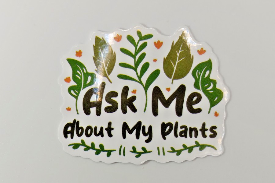 Plants-Gardening-Funny Humor Sarcastic Vinyl Sticker-Decal-NWOT-Free Shipping!