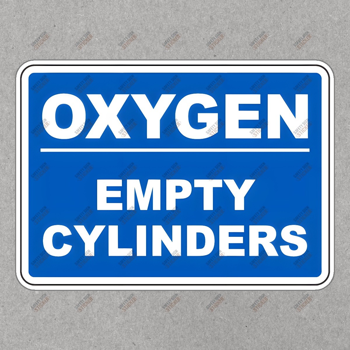 OSHA Compliant Safety Sign OXYGEN EMPTY CYLINDERS Essential Hazard #967239