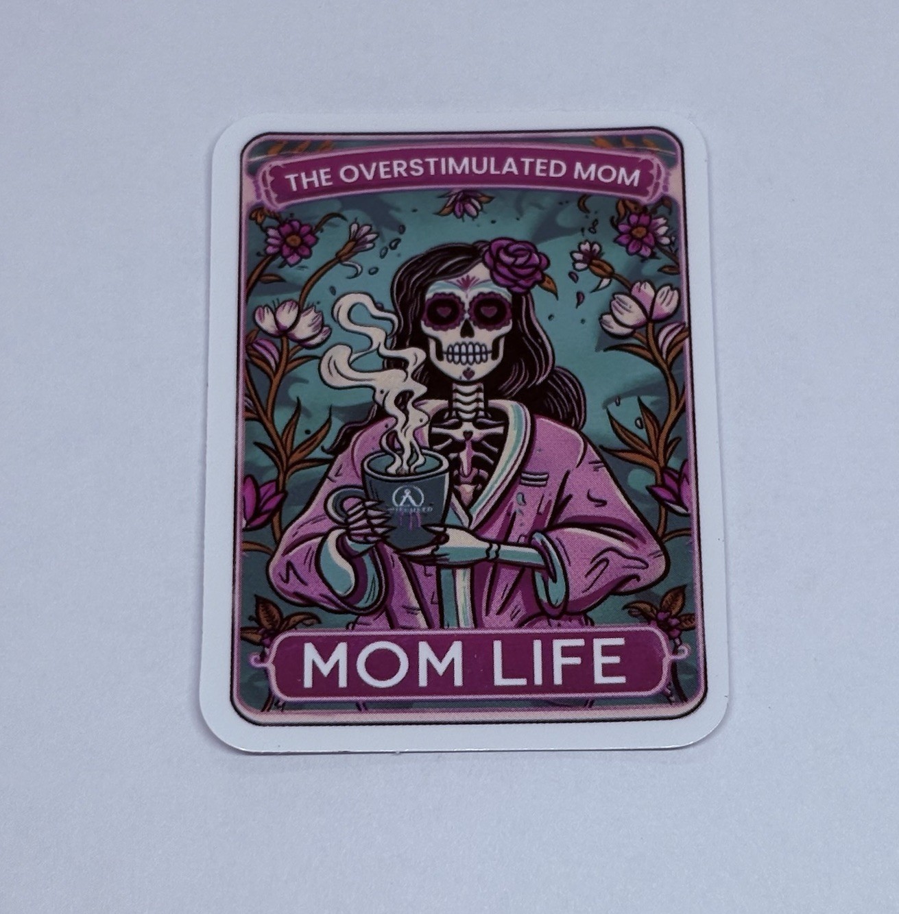 Skeleton Tarot Sticker Decal “Overstimulated Mom” Humor Art Vinyl Gothic Tc9