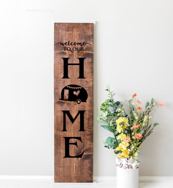 WELCOME TO OUR HOME MAKE A VERTICAL CAMP SIGN RV CAMPER DECAL STICKER VINYL