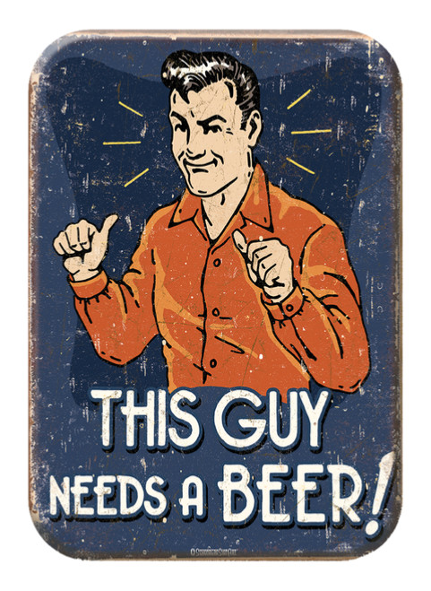 This Guy Needs A Beer Sign Refrigerator Magnet Man Cave Decor 2.5 x 3.5 Inch