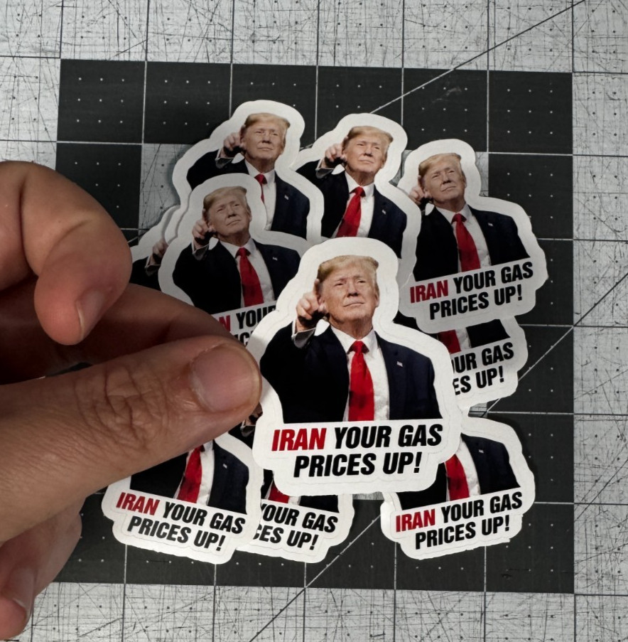 Trump Pointing “Iran Your Gas Prices Up!” Sticker 10 Pack Funny Gas Meme 2"