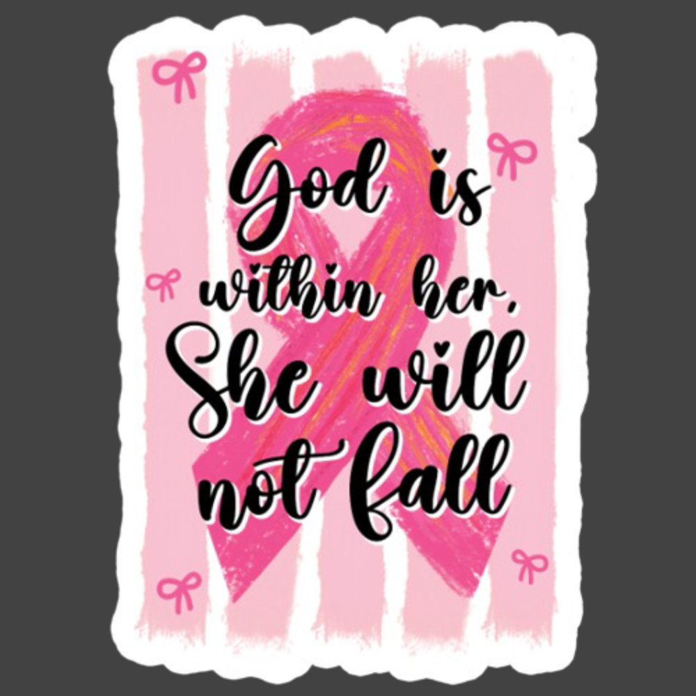 Breast Cancer Awareness Sticker Vinyl Decal God Is Within Her She Will Not Fall