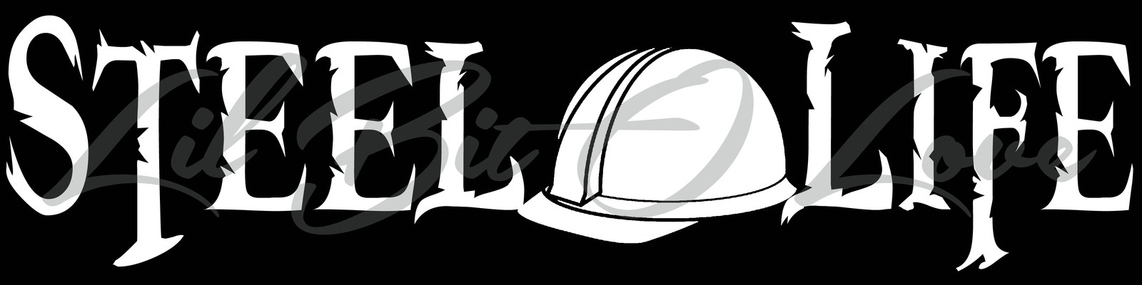 STEEL LIFE VINYL DECAL HARD HAT IN THE CENTER STICKER Steel Workers Fabrication