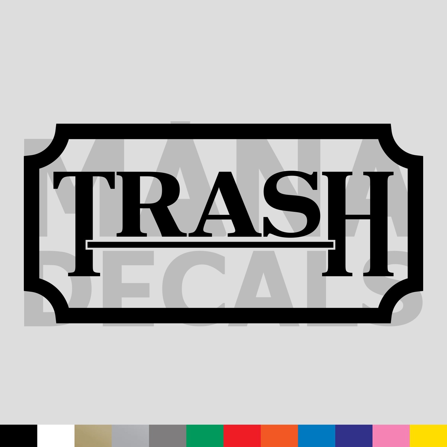 TRASH Emblem Vinyl Die Cut Decal Sticker – Sign Label Garbage Can Bin