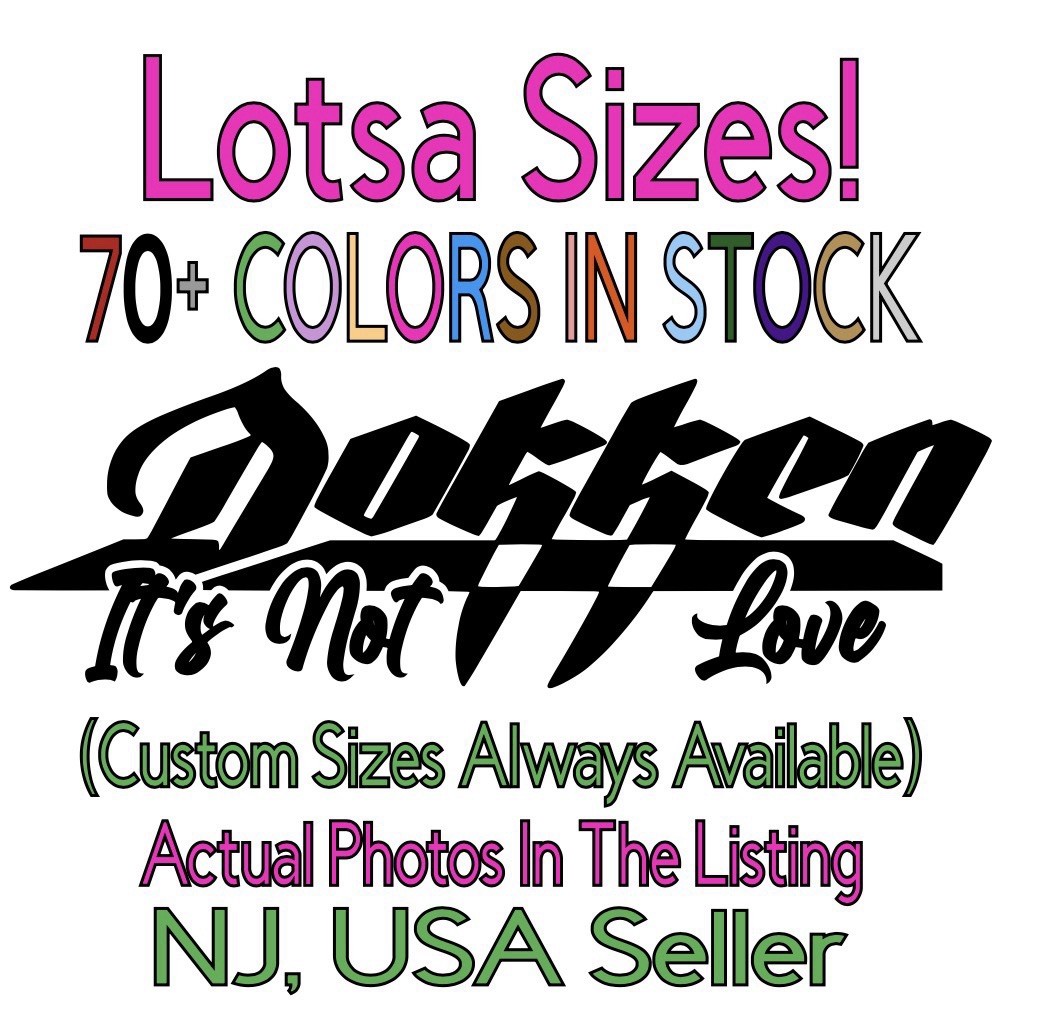 ONE Custom Dokken "It's Not Love" Die Cut Vinyl Decal- Hair Metal 80's Band