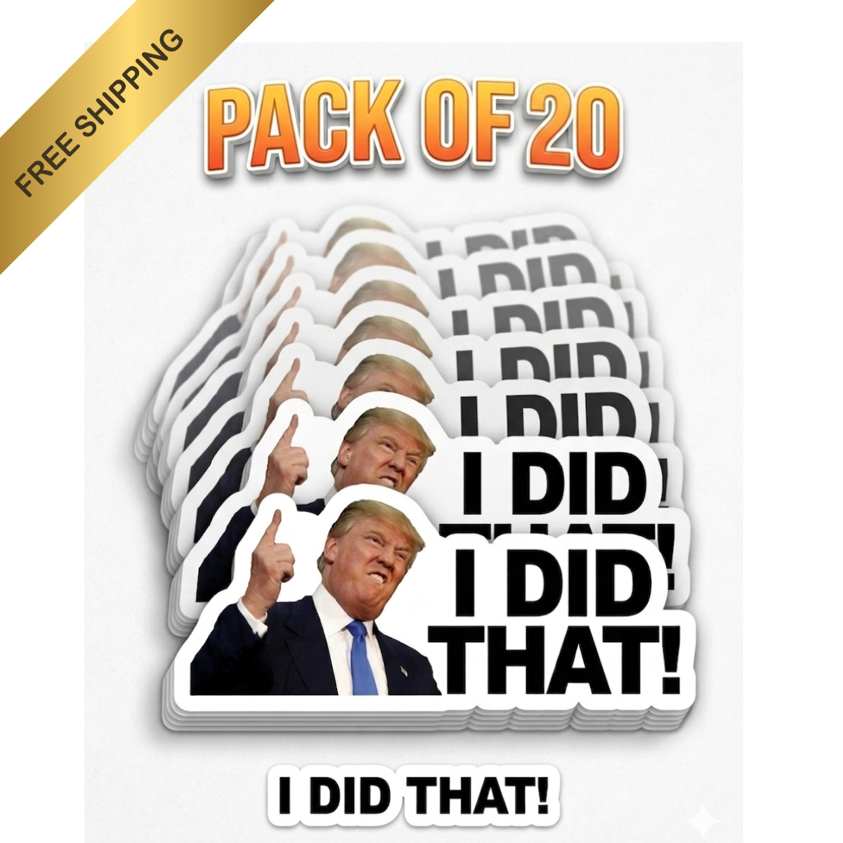 I DID THAT Donald Trump Sticker Decal Car Gas Pump Station 2" Trump Sticker 20PK