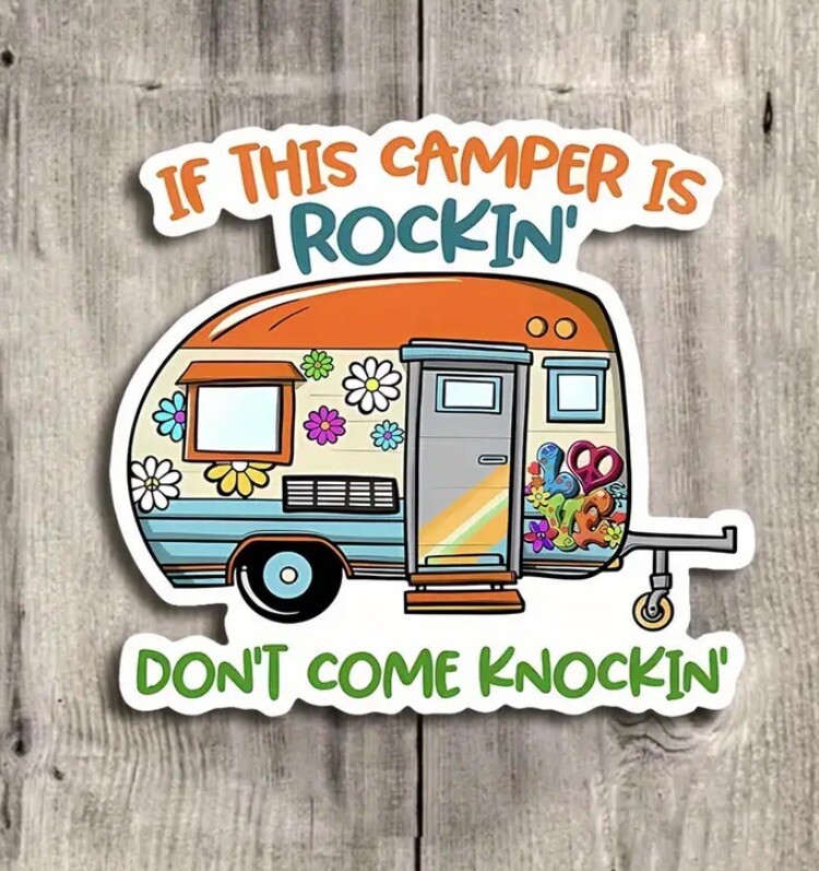"IF THIS CAMPERS ROCKIN…" Large 5”Vinyl Waterproof Sticker RV Camper Car Truck