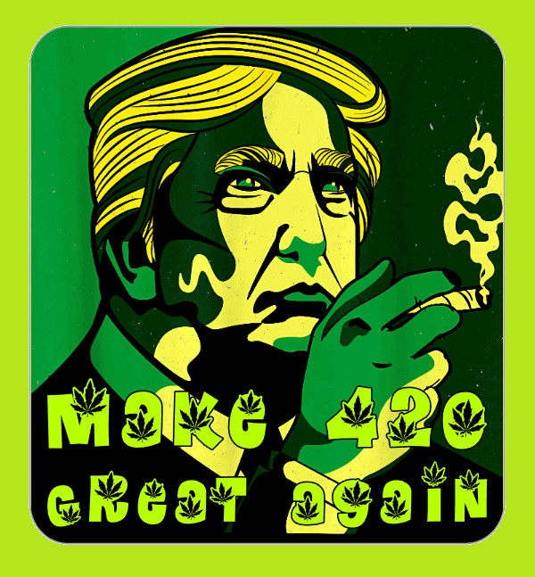 Trump Make 420 Great Again Sticker Weed Ganja 420 Cannabis UV Safe Stoner pot